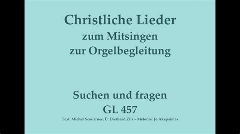 Suchen und fragen GL 457 – Christliches Lied zum Mitsingen mit 